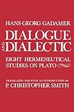 Dialogue and Dialectic: Eight Hermeneutical Studies on Plato