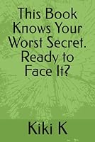 This Book Knows Your Worst Secret. Ready to Face It? (Italian Edition) B0F69FGY3K Book Cover
