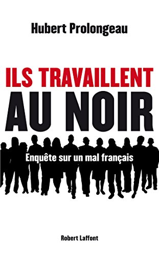 Télécharger Ils travaillent au noir PDF Ebook En Ligne