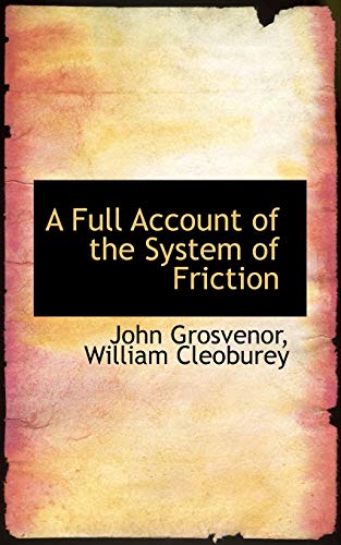 A Full Account of the System of Friction