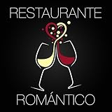 Restaurante Romántico - Música de Fondo para Restaurantes Elegantes y Lujosos para Crear un Ambiente Romántico y Sensual