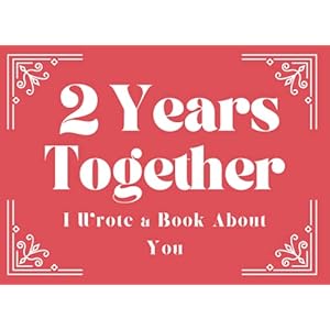 2 Year Anniversary Gifts for Him | Her : 2 Years Together I Wrote a Book About You: Fill in the Blank Book with Prompts…