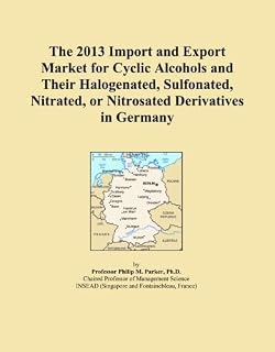 The 2013 Import and Export Market for Cyclic Alcohols and Their Halogenated, Sulfonated, Nitrated, or Nitrosated Derivatives in Germany