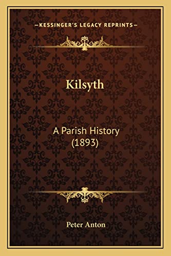 Kilsyth: A Parish History (1893)