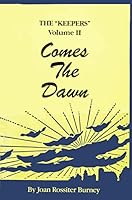 Comes The Dawn, The "Keepers" Vol. II B0015AE2GM Book Cover