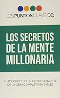 Los Puntos Clave de: Los Secretos de La Mente Millonaria 1079916555 Book Cover