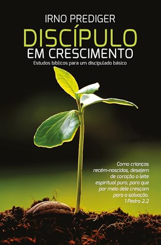 Discípulo em crescimento: Estudos bíblicos para um discipulado básico