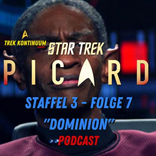 Recap Review Kritik Star Trek Picard Podcast Deutsch // Staffel 3 Folge 7 Dominion