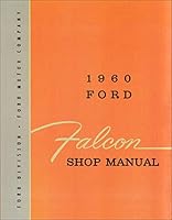 1960 COMPLETE FORD FALCON FACTORY REPAIR SHOP & SERVICE MANUAL - All Models B079HY59VX Book Cover