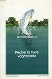  Pêcher la truite vagabonde