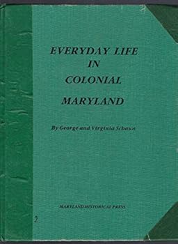 Hardcover Everyday Life in Colonial Maryland Book