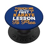 Photo Gallery touch me and your first karate lesson is free - funny karate popsockets popgrip intercambiabile Photo Gallery touch me and your first karate lesson is free - funny karate popsockets popgrip intercambiabile