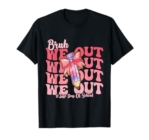 Bruh We Out, Coquette Bow, feliz último día de clases Camiseta