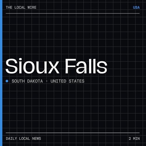『Sioux Falls News Today | 2 Min | The Local Wire』のカバーアート