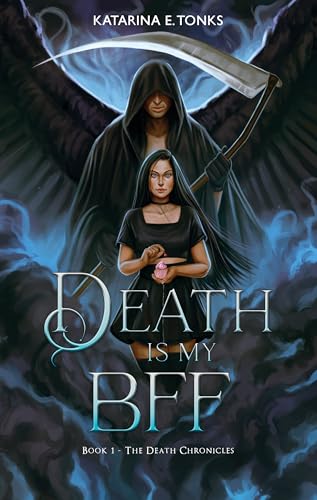 Death is My BFF (The Death Chronicles Book 1)