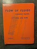 Flow of Fluids Through Valves, Fittings and Pipe [Technical Paper No. 410]
