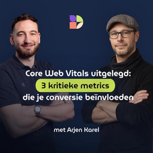 Core Web Vitals uitgelegd: 3 kritieke metrics die je conversie be&iuml;nvloeden