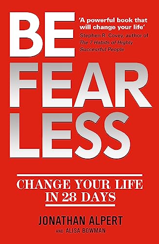 Be Fearless: Change Your Life in 28 Days