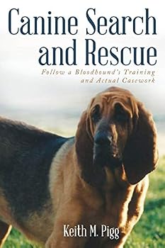 Canine Search and Rescue: Follow a Bloodhound's Training and Actual Case Work