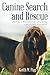 Canine Search and Rescue: Follow a Bloodhound's Training and Actual Case Work
