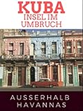  Kuba - Insel im Umbruch - Außerhalb Havannas