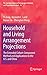 Household and Living Arrangement Projections: The Extended Cohort-Component Method and Applications to the U.S. and China (The Springer Series on Demographic Methods and Population Analysis)
