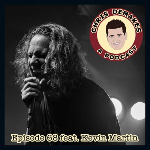 『Chris DeMakes A Podcast: Kevin Martin discusses Candlebox's "Far Behind"』のカバーアート
