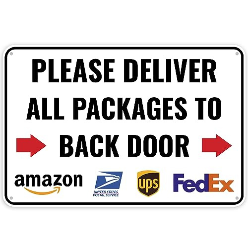 1PC Delivery Sign - Please Deliver All Packages to Back Door Right Arrow, 12 x 8 Inches - Aluminum - Delivery Instructions for My Packages Orders from Amazon, UPS, FedEx, USPS