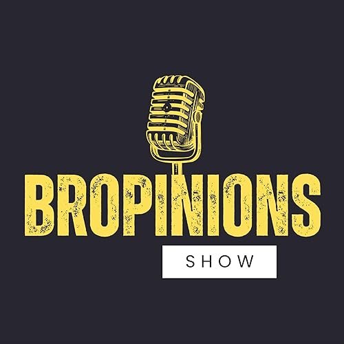 Bropinions Podcast Por JonTheStone arte de portada