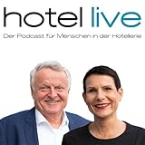  hotel live - Der Podcast für Menschen in der Hotellerie