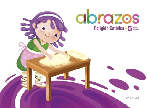 Proyecto Abrazos - 5 años : Religión Católica (INFANTIL)
