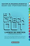  5.1. CHECK OUT: LIMPIEZA DE RASTROS: + Informes de Auditoría, (Extra Certificados). (GUIA DE PENTESTING SOLOMONGO™  Manual de Auditoría de Seguridad Informática (hacking ético).)