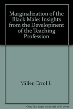 Marginalization of the Black male: Insights from the development of the teaching profession