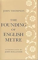 The Founding of English Metre 0231067550 Book Cover
