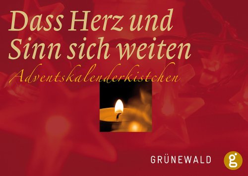 Dass Herz und Sinn sich weiten: Adventskalenderkistchen Dass Herz und Sinn sich weiten: Adventskalenderkistchen