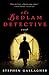 The Bedlam Detective: A Novel