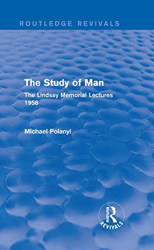 The Study of Man (Routledge Revivals): The Lindsay Memorial Lectures 1958