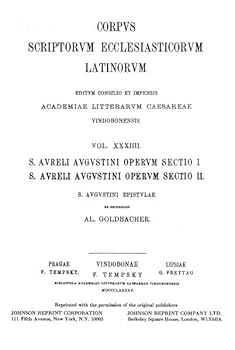 S. Aureli Augustini Operum - Section I/II S. Augustini Epistulae - Ed. A. Goldbacher/Reprint
