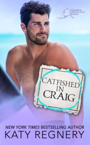 Catfished in Craig (An Odds-Are-Good Standalone... 1944810870 Book Cover