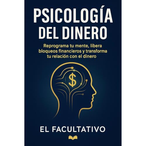 Psicolog&iacute;a del Dinero Audiobook By El Facultativo Libros para tu Bienestar y &Eacute;xito cover art
