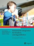 Sensorische Integration bei Kindern und Jugendlichen: Leitlinien der Ergotherapie, Band 14