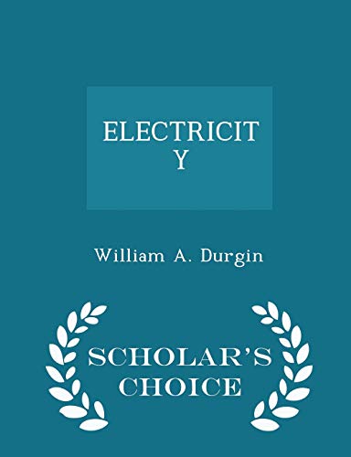 Electricity - Scholar's Choice Edition 1296391892 Book Cover