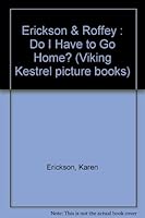 Do I Have to Go Home? 0670826731 Book Cover
