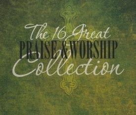 Various - The 16 Great Praise & Worship Collection - Amazon.com Music