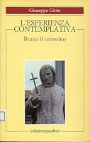 L'esperienza contemplativa: Bruno il certosino (Spiritualità) 8821516881 Book Cover