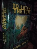 To Catch the Sun 0312044380 Book Cover