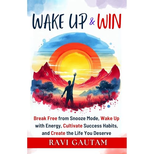 Wake Up and Win Audiobook By Ravi Gautam cover art