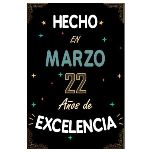 CUADERNO, HECHO EN MARZO 2001 22 AÑOS DE EXCELENCIA: Regalo de 22 cumpleaños para mujeres y hombres, ideas de 22 cumpleaños... un cumpleaños... ... regalo de 22 cumpleaños para él/ella.