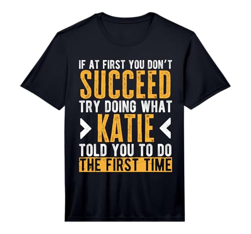 Katie Try Doing What Katie Told You Funny Katie Name