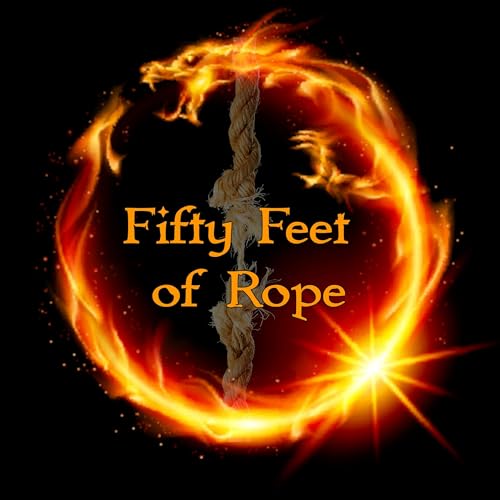 Fifty Feet of Rope Podcast Por Fifty Feet of Rope arte de portada